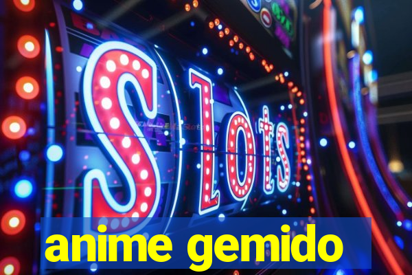 anime gemido